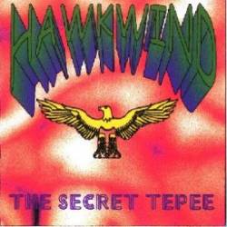 Hawkwind : The Secret Tepee